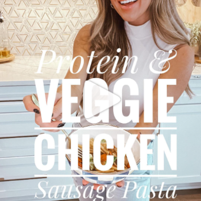 Protein Chicken Sausage Pasta